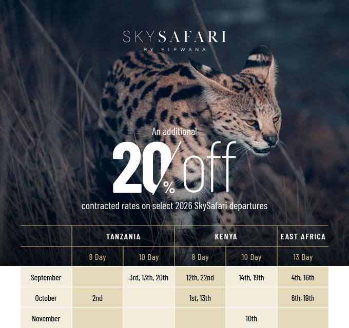 An additional 20% off contracted rates on select 2026 SkySafari departures